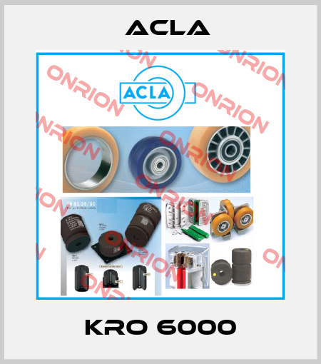 KRO 6000 Acla