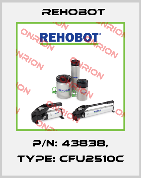 p/n: 43838, Type: CFU2510C Rehobot