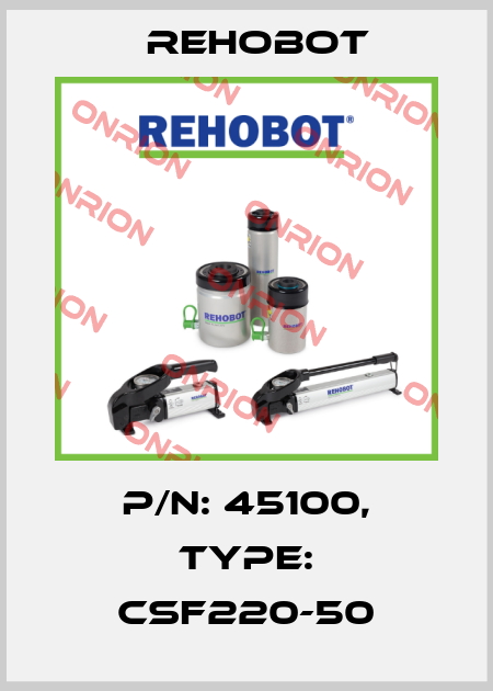 p/n: 45100, Type: CSF220-50 Rehobot