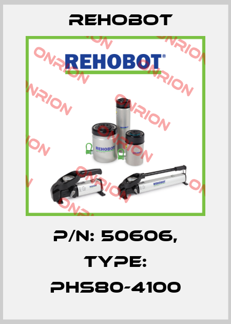 p/n: 50606, Type: PHS80-4100 Rehobot