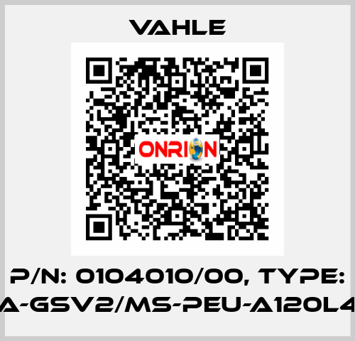 P/n: 0104010/00, Type: SA-GSV2/MS-PEU-A120L40 Vahle
