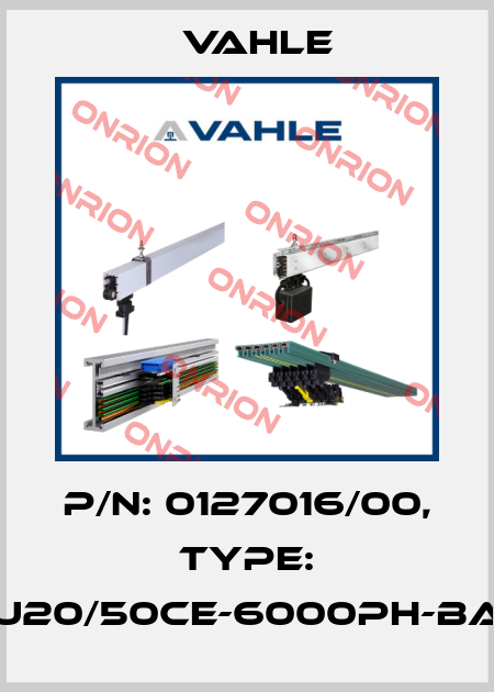 P/n: 0127016/00, Type: U20/50CE-6000PH-BA Vahle