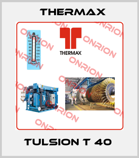 TULSION T 40  Thermax