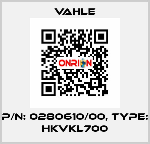 P/n: 0280610/00, Type: HKVKL700 Vahle