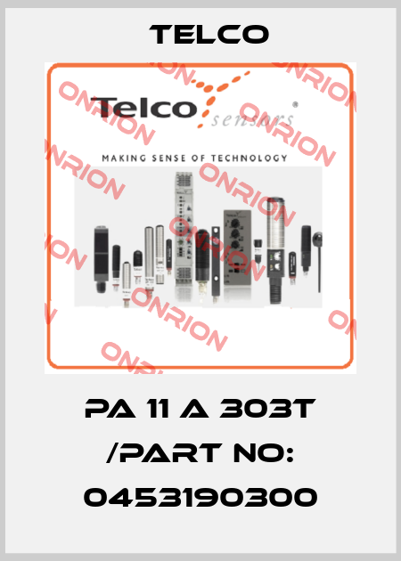 PA 11 A 303T /PART NO: 0453190300 Telco