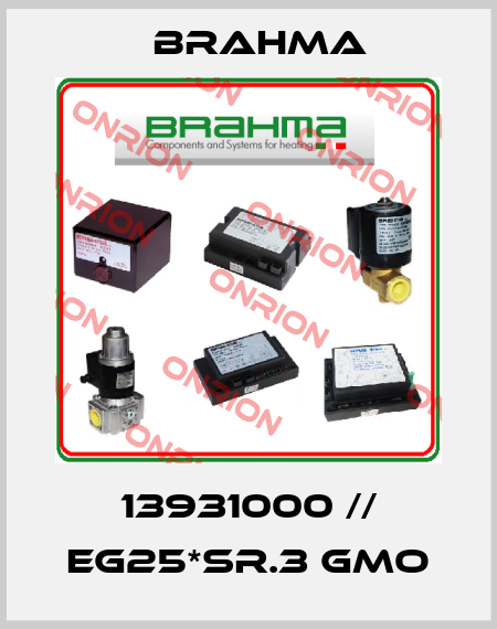 13931000 // EG25*SR.3 GMO Brahma