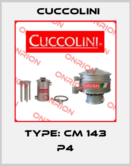 Type: CM 143 P4 Cuccolini