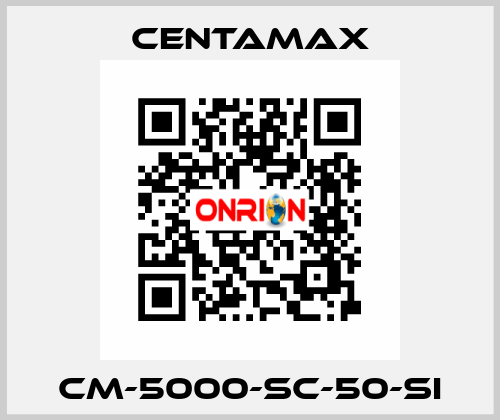 CM-5000-SC-50-SI CENTAMAX