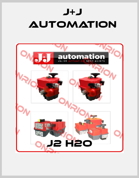 J2 H2O J+J Automation
