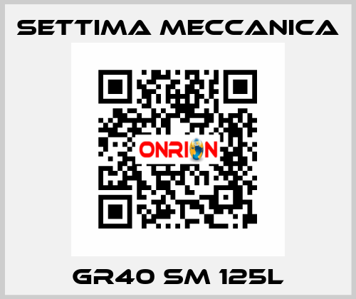 GR40 SM 125L Settima Meccanica