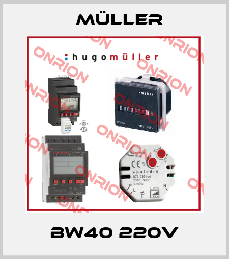 BW40 220V Müller