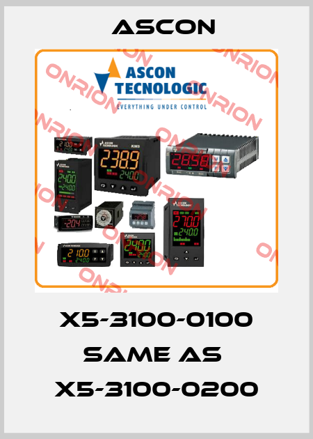 X5-3100-0100 same as  X5-3100-0200 Ascon