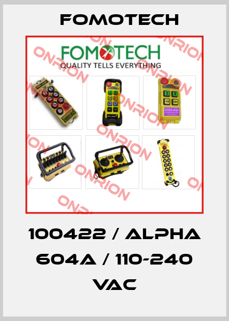 100422 / ALPHA 604A / 110-240 VAC Fomotech