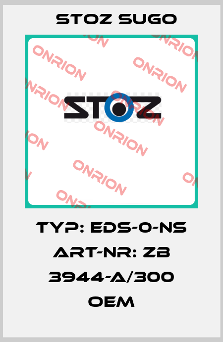 Typ: EDS-0-NS Art-Nr: ZB 3944-A/300 OEM Stoz Sugo