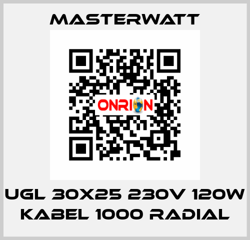 ugl 30x25 230v 120w Kabel 1000 radial Masterwatt