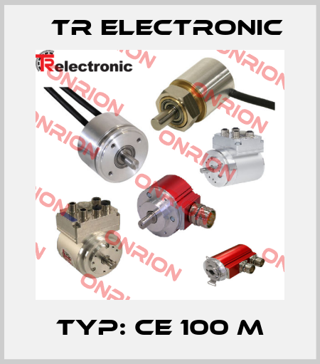 Typ: CE 100 M TR Electronic
