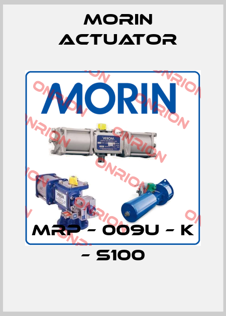 MRP – 009U – K – S100 Morin Actuator