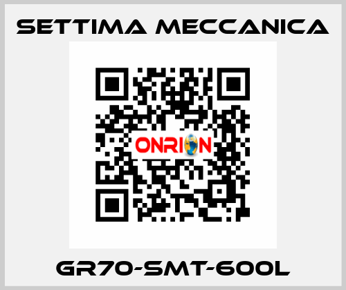 GR70-SMT-600L Settima Meccanica