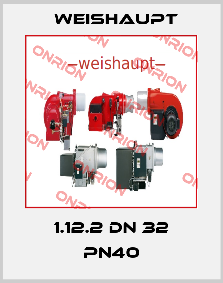 1.12.2 DN 32 PN40 Weishaupt