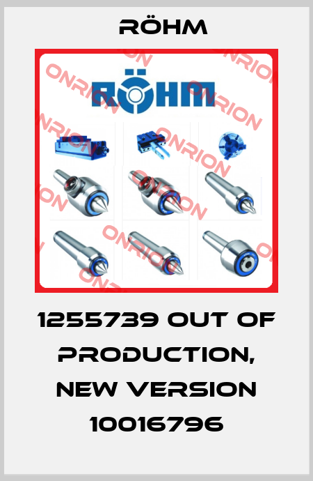 1255739 out of production, new version 10016796 Röhm
