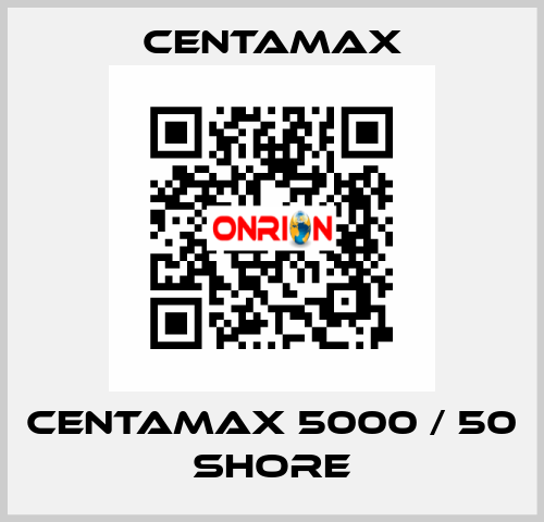 Centamax 5000 / 50 shore CENTAMAX