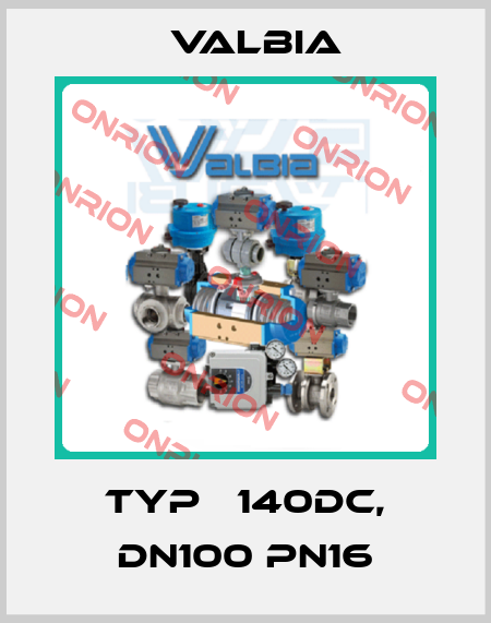 Typу 140dc, DN100 PN16 Valbia