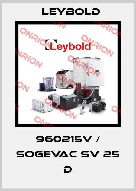 960215V / SOGEVAC SV 25 D Leybold
