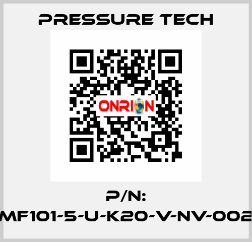 P/N: MF101-5-U-K20-V-NV-002 Pressure Tech