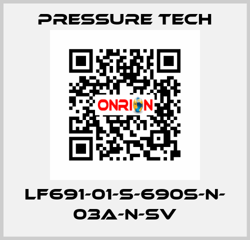 LF691-01-S-690S-N- 03A-N-SV Pressure Tech