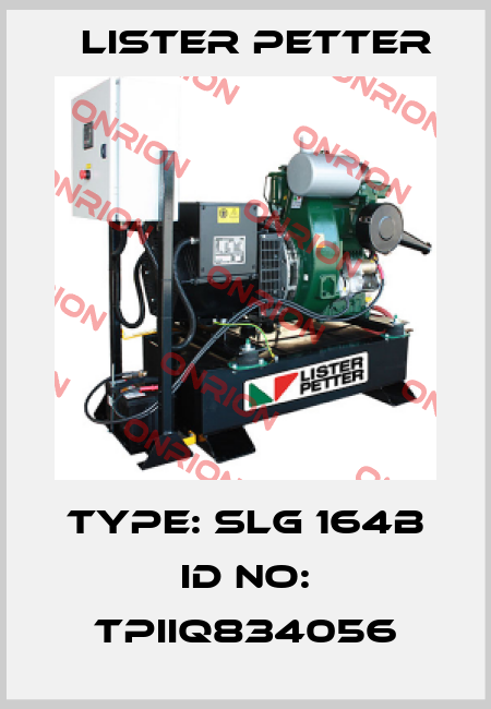 Type: SLG 164B ID No: TPIIQ834056 Lister Petter