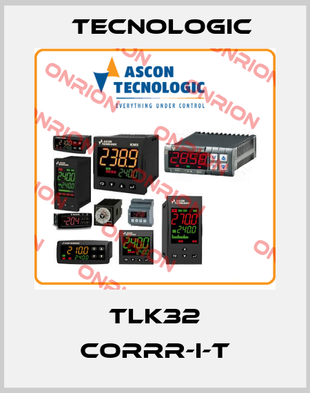 TLK32 CORRR-I-T Tecnologic