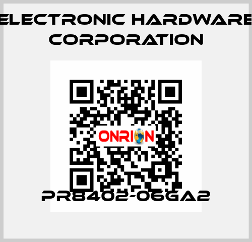 PR8402-06GA2 Electronic Hardware Corporation