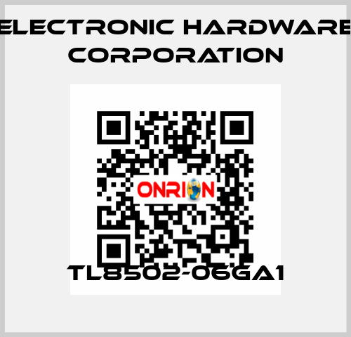 TL8502-06GA1 Electronic Hardware Corporation