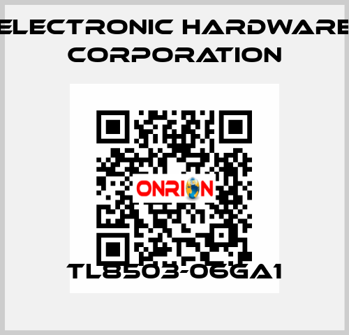 TL8503-06GA1 Electronic Hardware Corporation