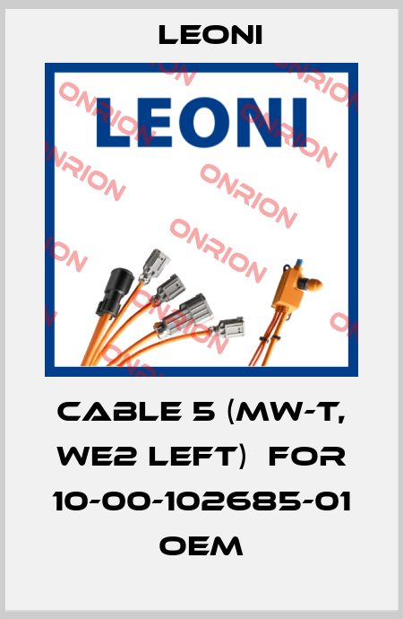 Cable 5 (MW-T, WE2 left)  for 10-00-102685-01 OEM Leoni