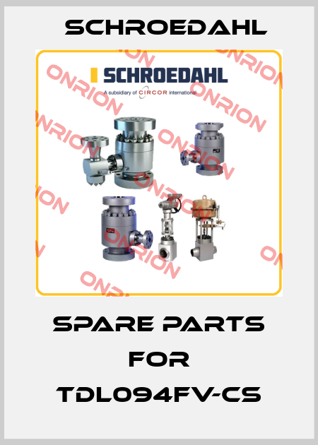 spare parts for TDL094FV-CS Schroedahl