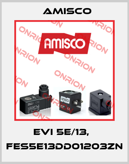 EVI 5E/13,   FES5E13DD01203ZN Amisco