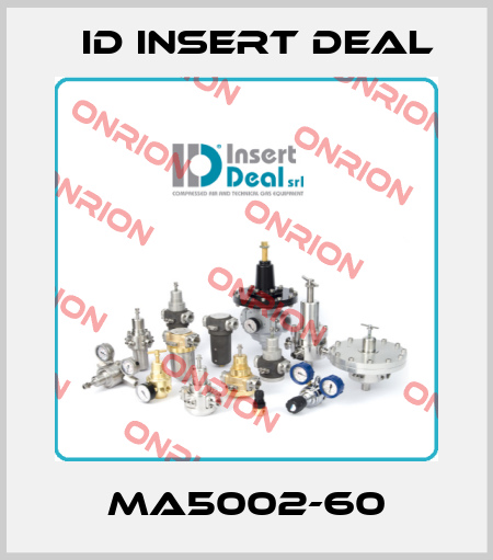 MA5002-60 ID Insert Deal