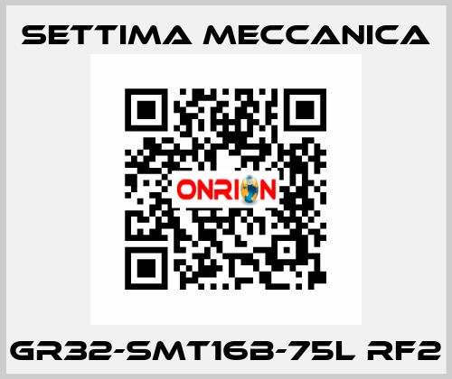 GR32-SMT16B-75L RF2 Settima Meccanica