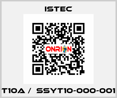 T10A /  SSYT10-000-001 Istec