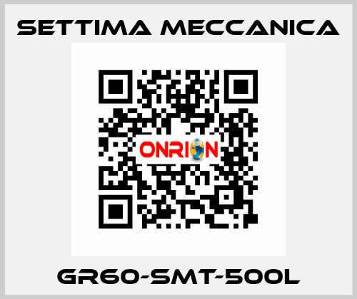 GR60-SMT-500L Settima Meccanica