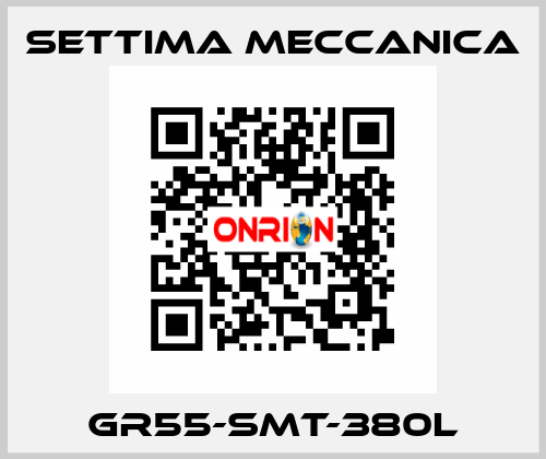 GR55-SMT-380L Settima Meccanica