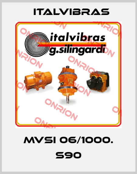 MVSI 06/1000. S90 Italvibras