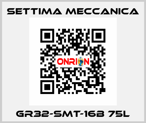 GR32-SMT-16B 75L Settima Meccanica