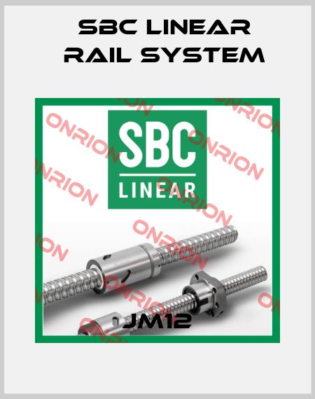 JM12 SBC Linear Rail System