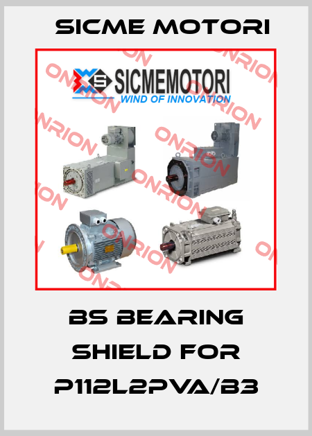 BS bearing shield for P112L2PVA/B3 Sicme Motori