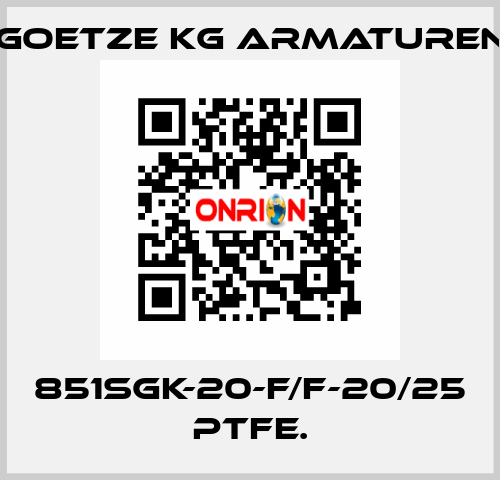 851sGK-20-f/f-20/25 PTFE. Goetze KG Armaturen