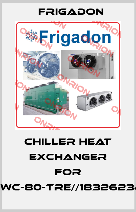 chiller heat exchanger for FWC-80-TRE//18326234 Frigadon
