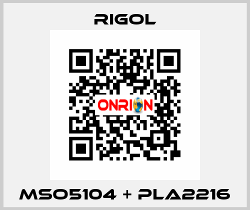 MSO5104 + PLA2216 Rigol