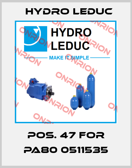 pos. 47 for PA80 0511535 Hydro Leduc